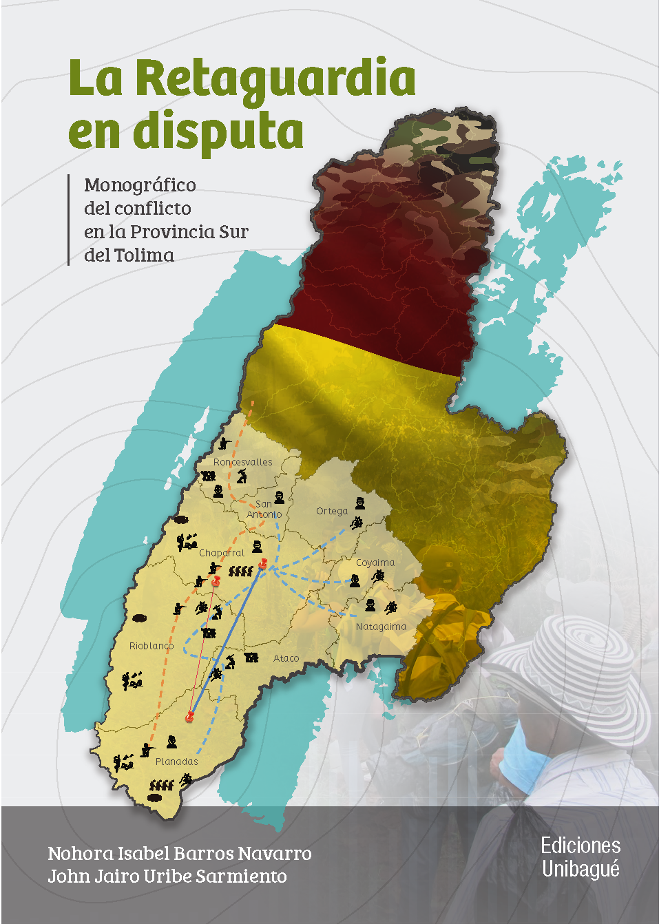 Cover of La retaguardia en disputa. Monográfico del conflicto en la Provincia Sur del Tolima